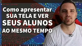 Como apresentar sua tela e ver seus alunos ao mesmo tempo
