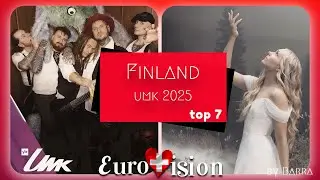 UMK 2025 | Eurovision Finland | My top 7