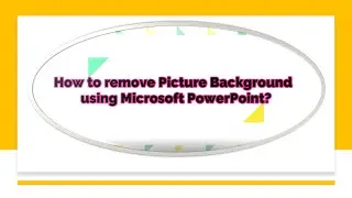 How to remove picture background using Microsoft PowerPoint