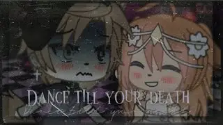-🕺🏻☠️[]Dance tiil your death[]meme|gacha life|by: xarik|.not otriginal.[]💃💀