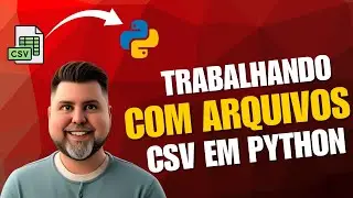 Como Trabalhar com Arquivos CSV em Python (Leitura, Escrita e Append) | Tutorial Completo