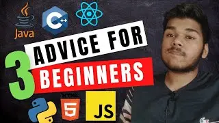 You Should Always Remember this !!!  Advices for New Programmers or Beginners