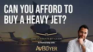 Can you Afford to Buy a Heavy Jet?
