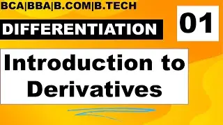 Introduction to DIFFERENTIATION | How to find Derivatives | BCA 1st  Differentiation  | BBA Maths