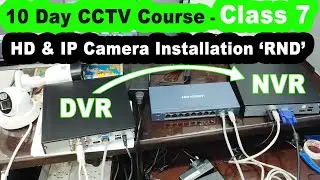 10 day cctv course class 7 | hd and ip camera installation RND | add dvr to nvr | dvr add ip camera