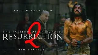 The Passion Of The Christ Resurrection Trailer | First Look (2025) | Release Date Latest Updates!!