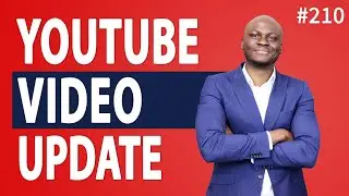 YouTube Update - #210