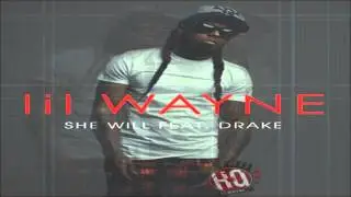Lil Wayne Feat. Drake - She Will (w/LYRICS)
