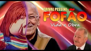 ASSIM VIVEU FOFÃO (ORIVAL PESSINI)