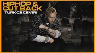 Eminem - Hip Hop & Cut Back (Türkçe Altyazılı)