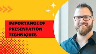 Importance of Presentation Techniques