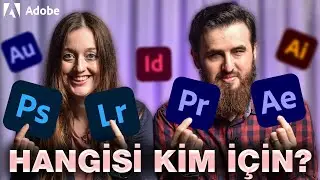 Hangi Adobe Programını Öğrenmelisin? Hangisi Ne İşe Yarıyor?
