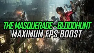 Vampire: The Masquerade - Bloodhunt - How to Reduce/Fix Lag and Boost & Improve Performance