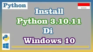 Install Python 3.10.11 di Windows 10