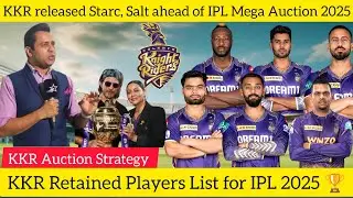 KKR Retained Players List for IPL 2025 || KKR Auction Strategy || KKR Released Players List