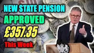 New State Pension - DWP Confirms £357.35 Weekly Maximum Payment Approved! Retirees Win Big