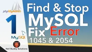 [PhpMyAdmin MySQL] Fix Login Errors 1045 & 2054 [Part 1] – Error Causes , Find & Stop