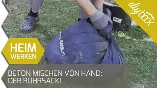 Beton mischen von Hand: Oder Beton mischen im Sack