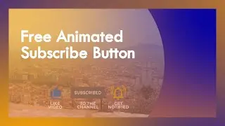 Free Animated Subscribe Button For YouTube Videos