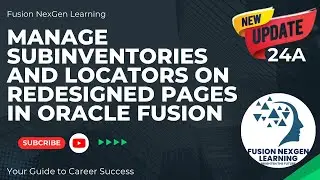MANAGE SUBINVENTORIES AND LOCATORS  IN ORACLE FUSION FROM INVENTORY MANAGEMENT WORK AREA