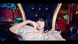 IF BLACKPINK'S HOW YOU LIKE THAT WAS MADE BY GRYFFIN
