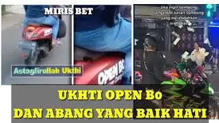 Ukhti Open B0 dan Abang Baik Hati