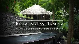 Guided Sleep Meditation For Anxiety & Insomnia | Releasing Past Trauma | By Adam Cox, The Hypnotist