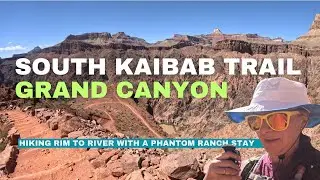 South Kaibab Trail Grand Canyon | Hiking Rim to River | Grand Canyon National Park #grandcanyon