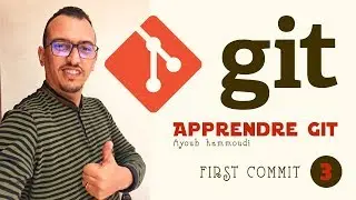 3-Apprendre GIT en Darija | FIRST COMMIT | Ayoub HAMOUDI