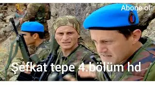 şefkat tepe 4.bölüm tek parça full hd