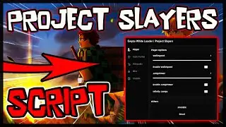 BEST | New Project Slayers Script 🔥 Get OP Scripts