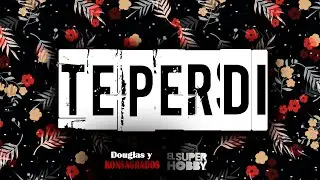 Te Perdí - Douglas y Konsagrados ft El Super Hobby