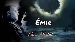 Suto Polat.. - EMIR