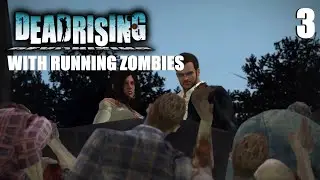 Dead Rising with Running Zombies #3 | Playthrough