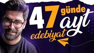 47 GÜNDE AYT EDEBİYAT KAMPI BAŞLIYOOOOOOR !