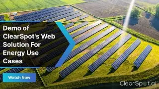 Demo of ClearSpot's Web Solution For Energy Use Cases