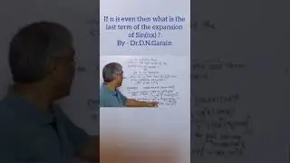 If n is even then what is the last term of the expansion of Sin(nx) ? By - Dr.D.N.Garain