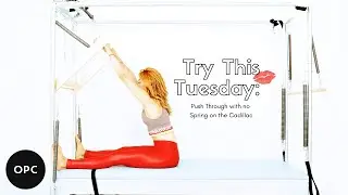 Push Through Without a Spring on the Cadillac | Online Pilates Classes
