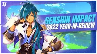 Genshin Impact 2022: Year In Review