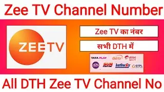 Zee TV Channel Number in Airtel, Tata Play, Dish TV, Videocon D2H, Fastway, GTPL, Sun Direct, Den