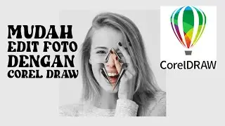 COOL PHOTO EDITING USING COREL DRAW EASILY
