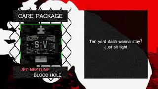 Jet Neptune - Care Package FT. Blood Hole [LYRIC VIDEO]