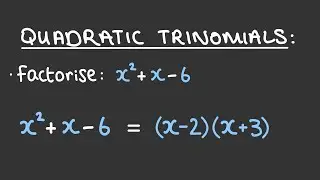 How to Factorise a Quadratic Trinomial