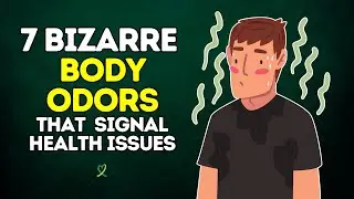 7 Bizarre Body Odors That Might Signal Health Issues