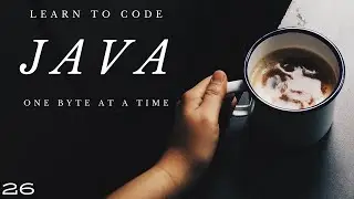 Java | One Byte at a Time | 26
