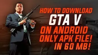 How to Download GTA V Android | ZIP Format | 60 mb | Tested Real Beta | ME