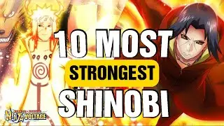 10 MOST STRONGEST SHINOBI IN NARUTO X BORUTO NINJA VOLTAGE