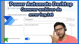 Crear archivos de registro de error log || Power Automate Desktop
