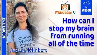 How can I stop my brain from running all of the time, by Juliana Klinkert