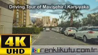 Driving Tour of Mavişehir / Karşıyaka